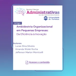 Ambidestria Organizacional em Pequenas Empresas: Da Eficiência à Inovação